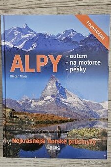 Alpy Nejkrásnější horské průsmyky