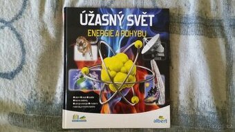 Ůžasný svět : energie a pohybu