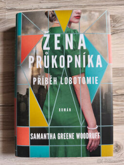 Samantha Greene Woodruff - Žena průkopníka: Příběh lobotomie