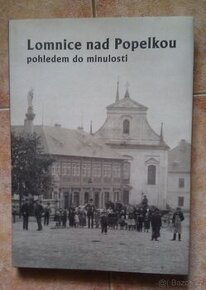 Lomnice nad Popelkou pohledem do minulosti nová