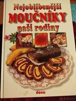 Nejoblíbenější moučníky naší rodiny