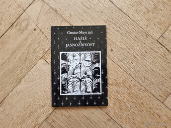 Gustav Meyrink : Hašiš a jasnozřivost