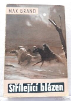 Max Brand - Střílející blázen, ob. Z. Burian, brož, STAV