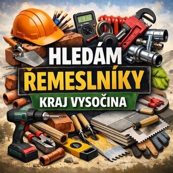 HLEDÁM ŘEMESLNÍKY – KRAJ VYSOČINA (dlouhodobá spolupráce)