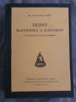 Dejiny Slovenska a Slovákov - Dr.František Bodes. - 1