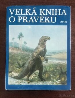 Velká kniha o pravěku. Autor: Zdeněk Vlastimil Špinar