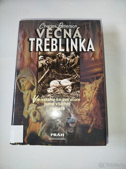 Věčná Treblinka- ve vztahu ke zvířatům jsme všichni nacisté