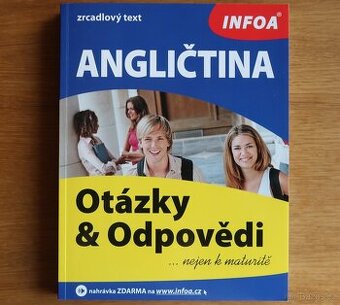 Angličtina : Otázky a Odpovědi … nejen k maturitě