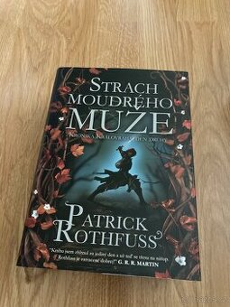 Patrick Rothfuss- Strach moudrého muže Kronika královraha