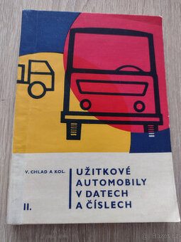 UŽITKOVÉ AUTOMOBILY V DATECH A ČÍSLECH II., 1967