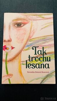 Tak trochu lesana - Veronika Hotová Roncová