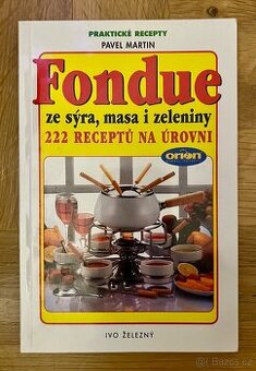 Fondue ze sýra, masa i zeleniny - 222 skvělých receptů