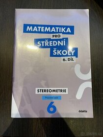 Matematika pro SŠ 6. díl - Stereometrie - Prac. seš.