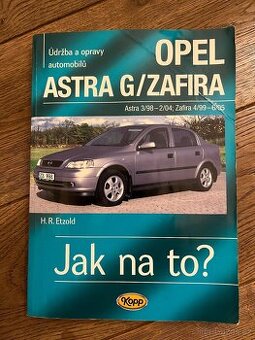 Údržba a opravy automobilů Opel Astra G / Zafira
