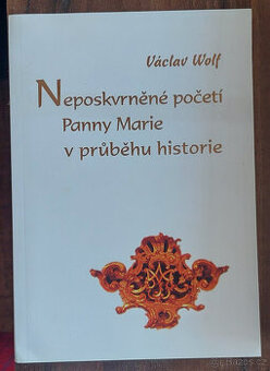 P. Václav Wolf - Neposkvrněné početí Panny Marie v průběhu..