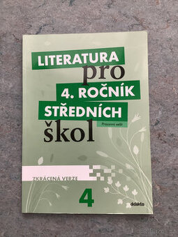Literatura pro 4. r. SŠ prac. sešit Didaktis - zkrác. verze