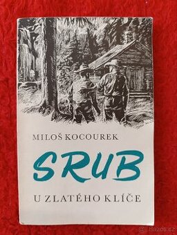 SRUB U ZLATÉHO KLÍČE - Miloš Kocourek