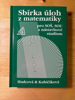 Sbírka úloh z matematiky pro SOŠ, SOU a nástavbové studium