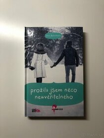 Prožila jsem něco neuvěřitelného