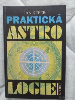 Praktická astrologie - Dr.Jan Kefer 1996 - pevná vazba
