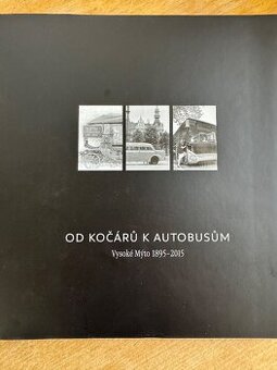 Vysoké Mýto-Od Kočárů k Autobusům - 1