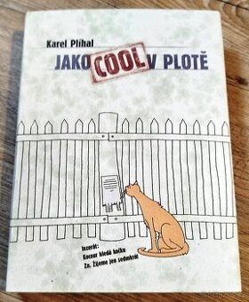 JAKO COOL V PLOTĚ (K. Plíhal) - NOVÉ, nejlevněji