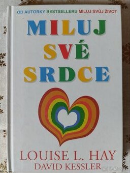 MILUJ  SVÉ  SRDCE