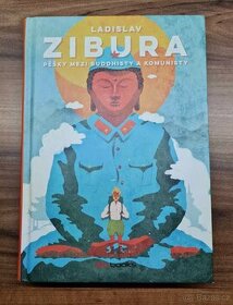 Ladislav Zibura - Pěšky mezi buddhisty a komunisty