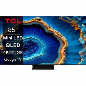 144Hz TCL 85C805 85" 215cm QLED MiniLED TV, OS Google