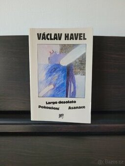 Hry: Largo desolato, Pokoušení, Asanace - Václav Havel