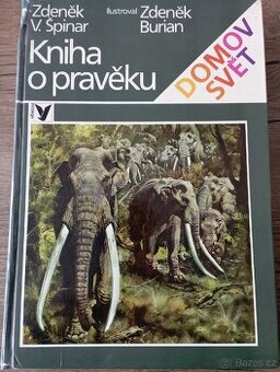 Zdeněk Burian Kniha o pravěku