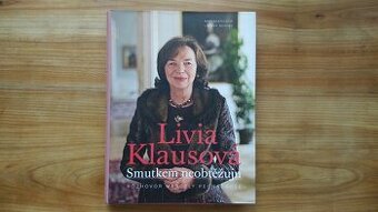 Livia Klausová - Smutkem neobtěžuju, životopis, Václav Klaus