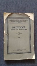 Kniha: Karel Chytil -  Průvodce sbírkami musejními - 1909