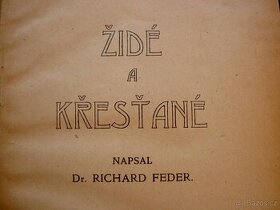 Dr.Richard Feder ŽIDÉ a KŘESŤANÉ /1919 Kolín/
