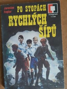 Po stopách Rychlých šípů - Jaroslav Foglar