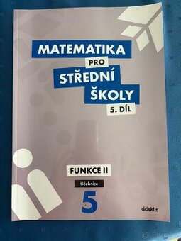 Matematika pro střední školy 5. díl