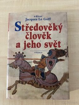 Středověký člověk a jeho svět - Jacques Le Goff - 1