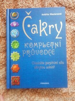ČAKRY-KOMPLETNÍ PRŮVODCE - 1
