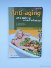 Anti-aging: Jak si zachovat zdraví a krásu