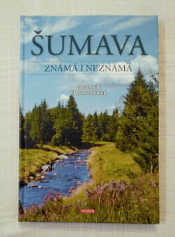Petr David, Vladimír Soukup - Šumava známá i neznámá - 2017