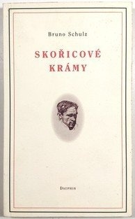 skořicové krámy -bruno schulz