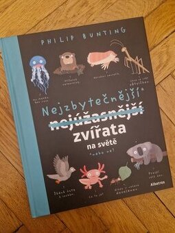 Nejzbytečnější zvířata na světě - Philip Bunting - kniha pro