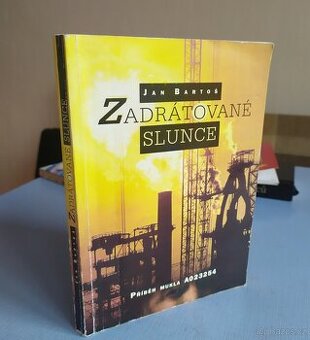 Zadrátované Slunce - příběh mukla v komunistickém kriminále