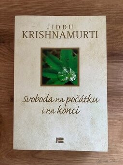 Svoboda na počátku i na konci (Jiddu Krišnamurti)