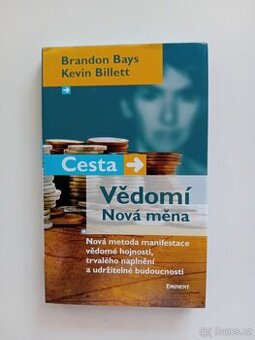Cesta Vědomí Nová měna - Brandon Bays