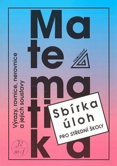 Matematika - sbírka úloh pro střední školy
