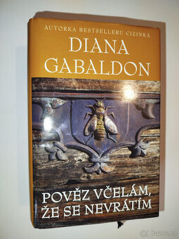 Pověz včelám, že se nevrátím Diana Gabaldon - 1