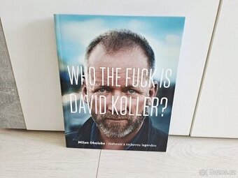 Kniha Who The Fuck Is David Koller?