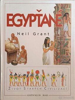 Egypťané - Život starých civilizací