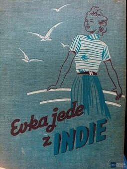 Kniha Jaromíra HÜTTLOVÁ - EVKA JEDE Z INDIE rok vydání 1939,